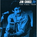 Jim Croce - Live / The Final Tour
